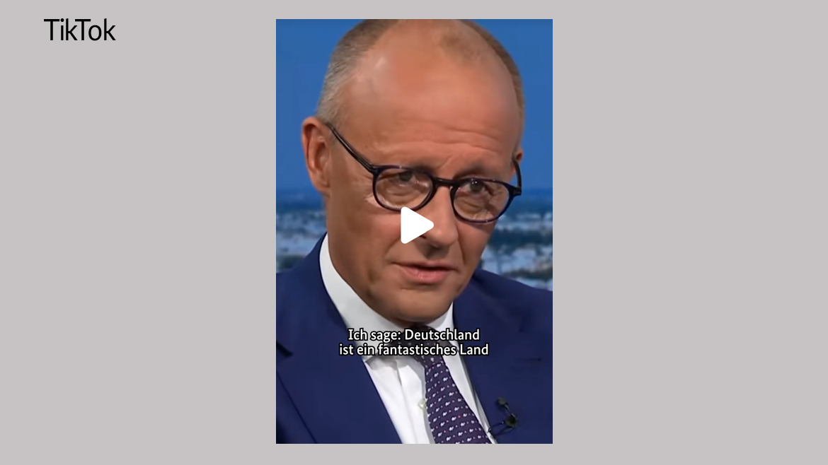 Bundeskanzler Merz mit der Bildunterschrift: Unser Land ist liebens- und lebenswert. 