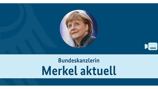 Die Kanzlerin im Kreis auf blauem Hintergrund mit Text "Bundeskanzlerin Merkel aktuell"